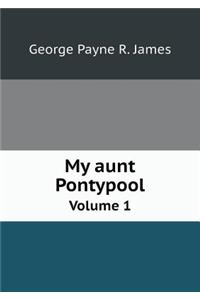 My Aunt Pontypool Volume 1