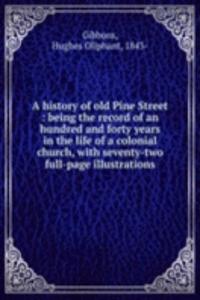 history of old Pine Street
