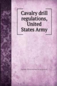 Cavalry drill regulations, United States Army
