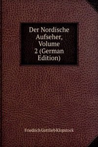 Der Nordische Aufseher, Volume 2 (German Edition)