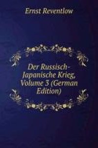 Der Russisch-Japanische Krieg, Volume 3 (German Edition)