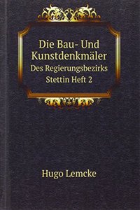 Die Bau- Und Kunstdenkmaler