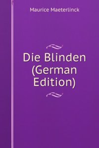 DIE BLINDEN GERMAN EDITION