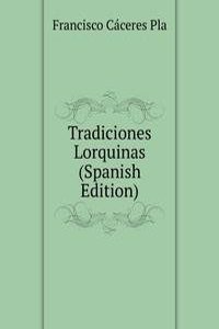 Tradiciones Lorquinas (Spanish Edition)