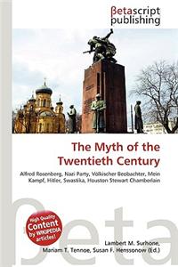 The Myth of the Twentieth Century