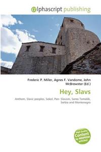 Hey, Slavs