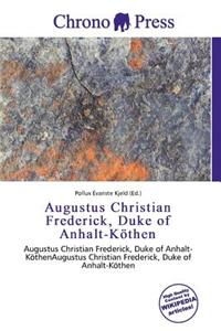 Augustus Christian Frederick, Duke of Anhalt-K Then