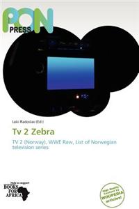 TV 2 Zebra