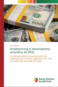 Underpricing e desempenho acionário de IPOs