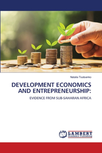 Development Economics and Entrepreneurship
