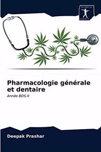 Pharmacologie générale et dentaire