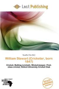 William Stewart (Cricketer, Born 1847)