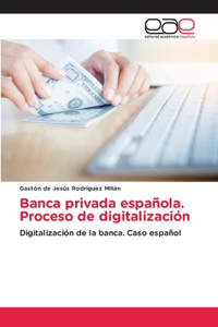 Banca privada española. Proceso de digitalización