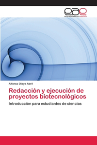 Redacción y ejecución de proyectos biotecnológicos