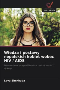 Wiedza i postawy nepalskich kobiet wobec HIV / AIDS