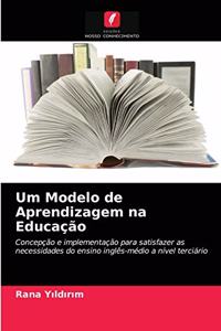 Um Modelo de Aprendizagem na Educação
