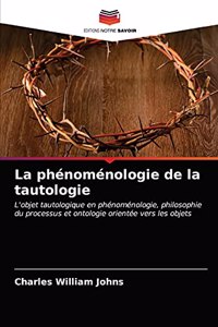 phénoménologie de la tautologie