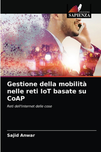 Gestione della mobilità nelle reti IoT basate su CoAP