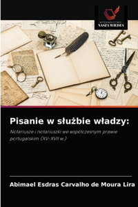 Pisanie w slużbie wladzy