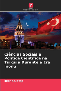 Ciências Sociais e Política Científica na Turquia Durante a Era İnönü