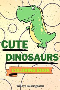 Cute Dinosaurs Coloring Book