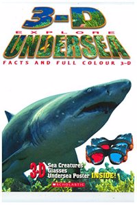 3-D Explore Under Sea Inside Two 3D Glasses (The 3D Book)