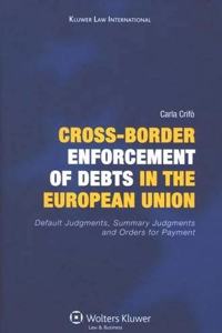 Cross-Border Enforcement of Debts in the European Union, Default Judgments, Summary Judgments and Orders for Payment