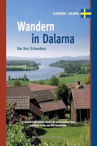 Wandern in Dalarna. Das Herz Schwedens (German Edition)