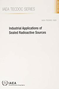 Industrial Applications of Sealed Radioactive Sources