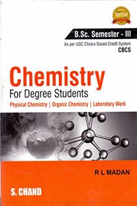 Chemistry for Degree Students: (B.Sc. Sem.-III, As per CBCS)