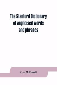 Stanford dictionary of anglicised words and phrases