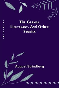German Lieutenant, and Other Stories