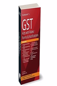 Taxmann's GST Acts with Rules/Forms & Notifications â€“ Covering amended, updated & annotated text of CGST/IGST/UTGST Acts with GST Rules, GST Forms & GST Notifications | [CGST/IGST Amendment Act 2023]