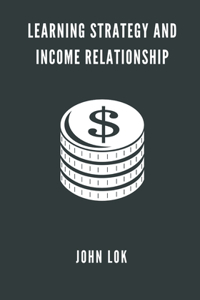 Learning Strategy And Income Relationship
