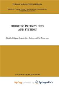 Progress in Fuzzy Sets and Systems