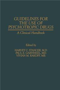 Guidelines for the Use of Psychotropic Drugs