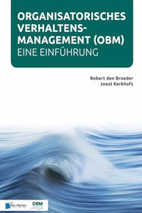 Organisatorisches Verhaltensmanagement (Obm) - Eine Einführung