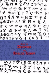 How to Decipher the Byblos Script