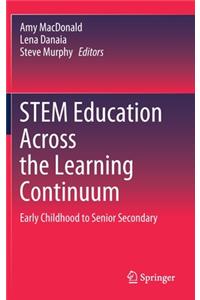 STEM Education Across the Learning Continuum