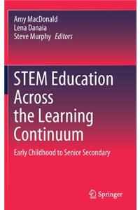 Stem Education Across the Learning Continuum