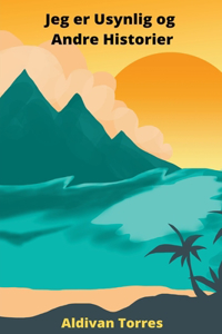 Jeg er Usynlig og Andre Historier