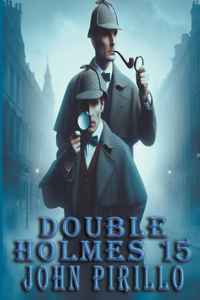 Double Holmes 15