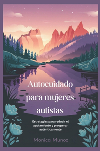 Autocuidado para mujeres autistas