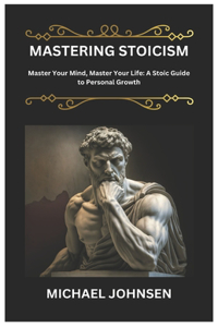 Mastering Stoicism