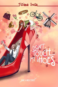 Don't touch my Shoes