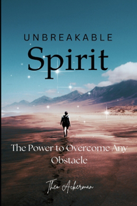 Unbreakable Spirit