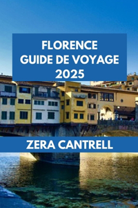 Florence Guide de Voyage 2025