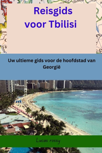 Reisgids voor Tbilisi
