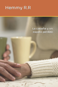 La cabaña y un zapato perdido