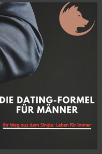 Die Dating-Formel für Männer